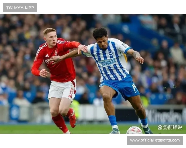 诺丁汉森林吉布斯怀特崭露锋芒成为球队进攻核心带领球队再攀高峰